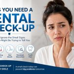 Sign you need a dental checkup