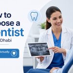 how to choose a dentist in abu dhabi